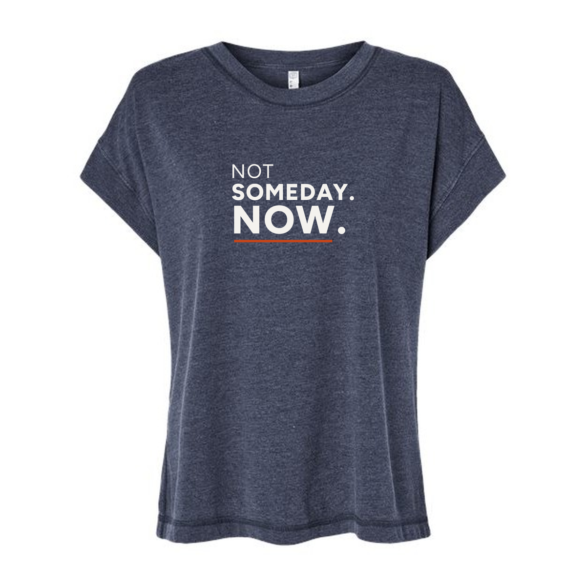 Not Someday. Now. Women’s Vintage Wash Tee
