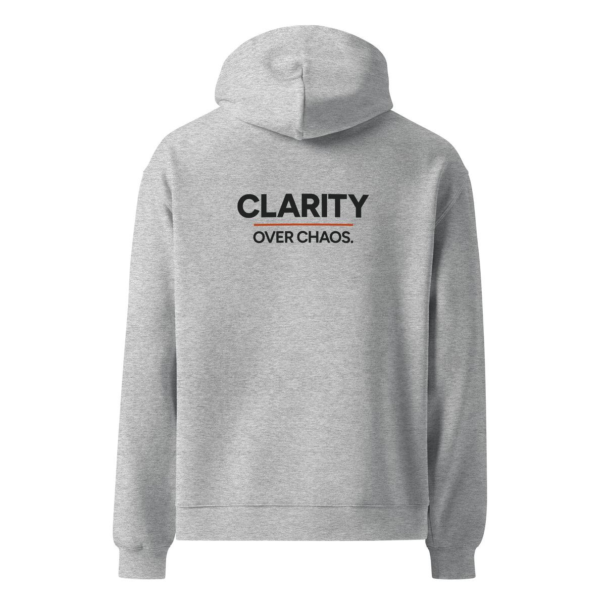 Clarity Over Chaos hoodie in Athletic Heather, back view with saying graphic.