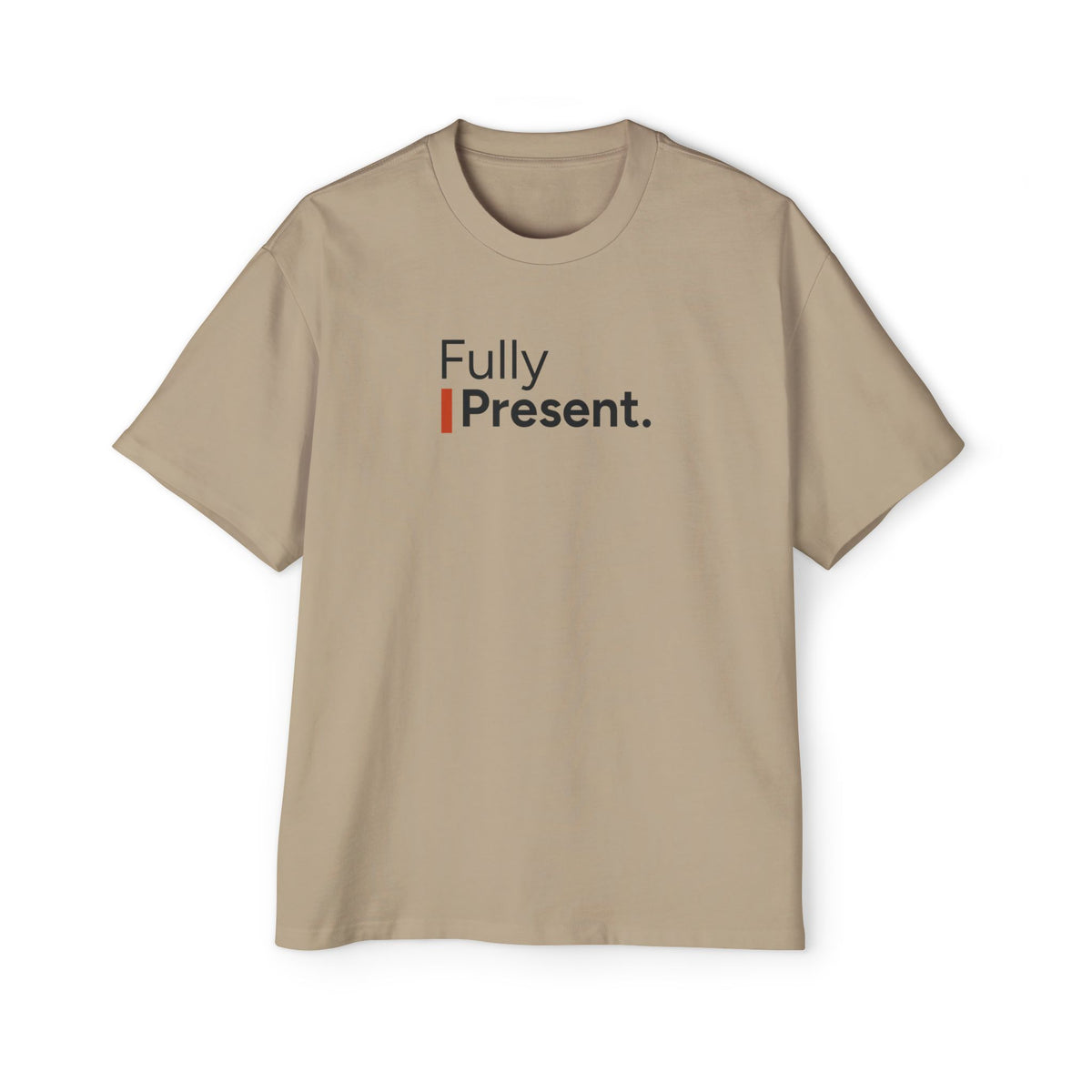 Fully Present Heavyweight Oversized Tee