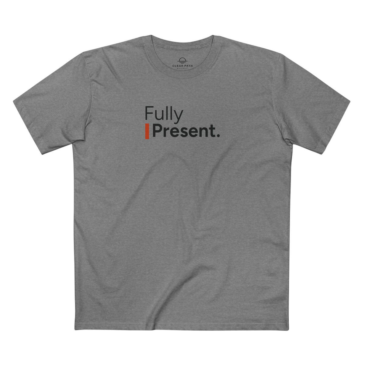 Fully Present Unisex Staple Tee