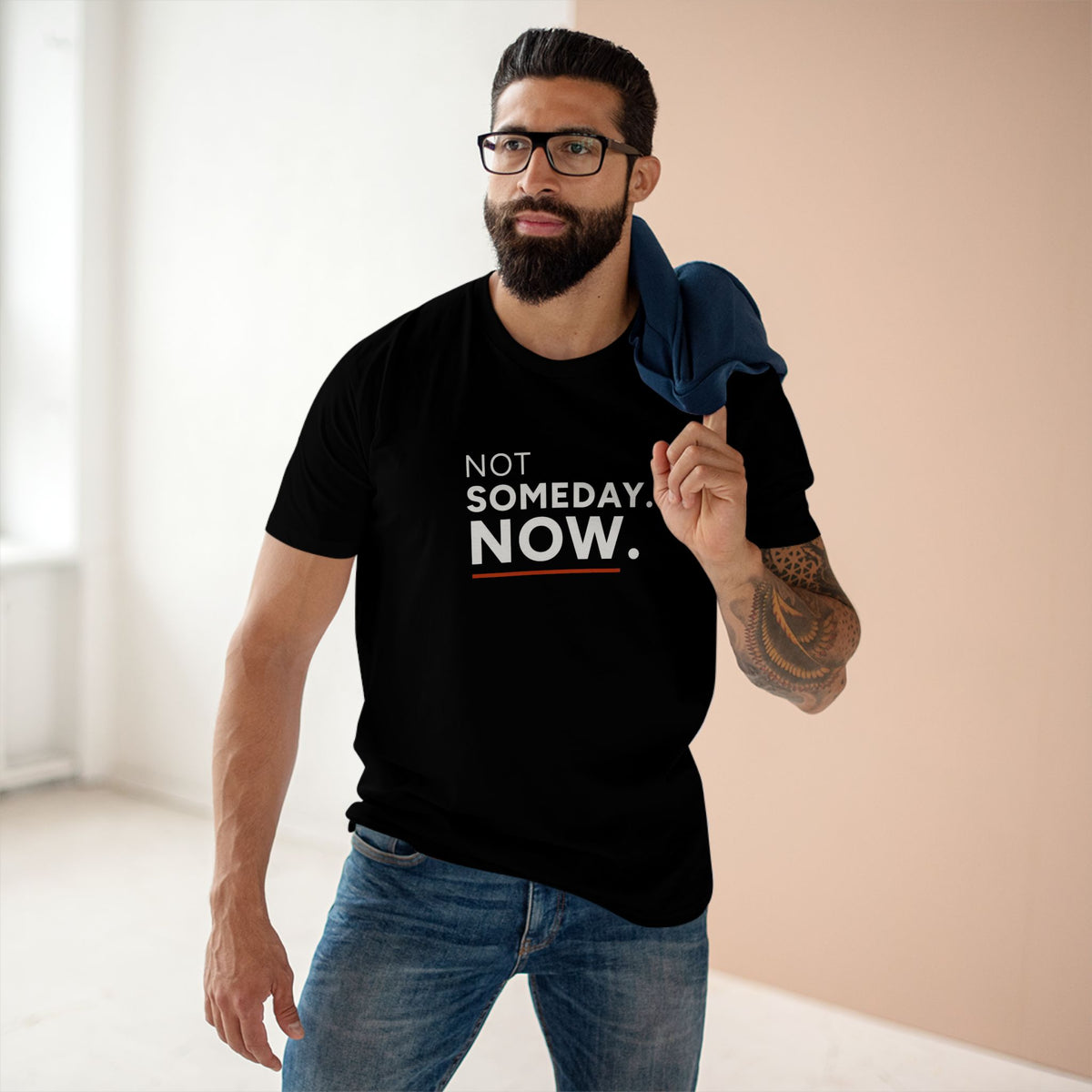 Not Someday. Now. Unisex Staple Tee