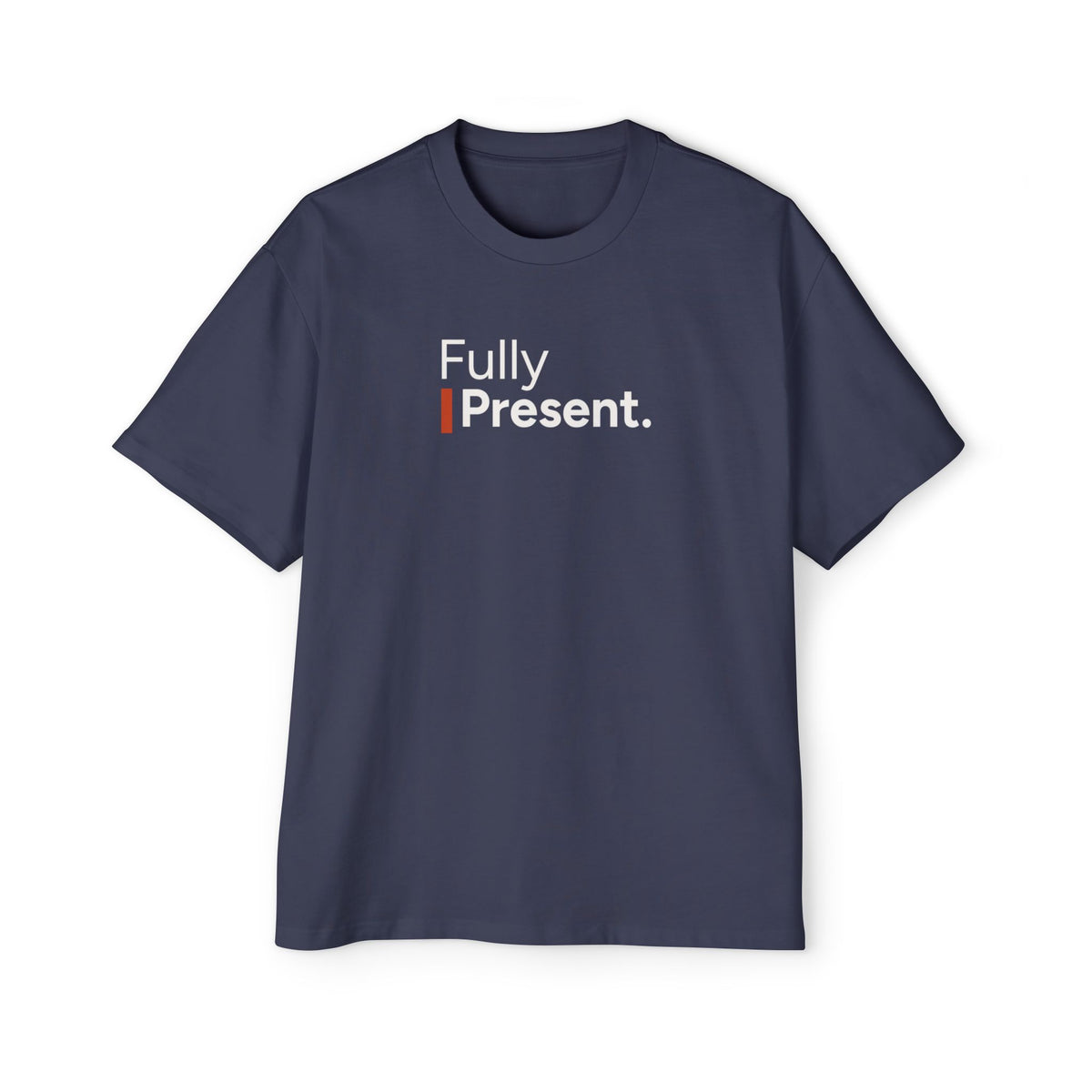 Fully Present Heavyweight Oversized Tee