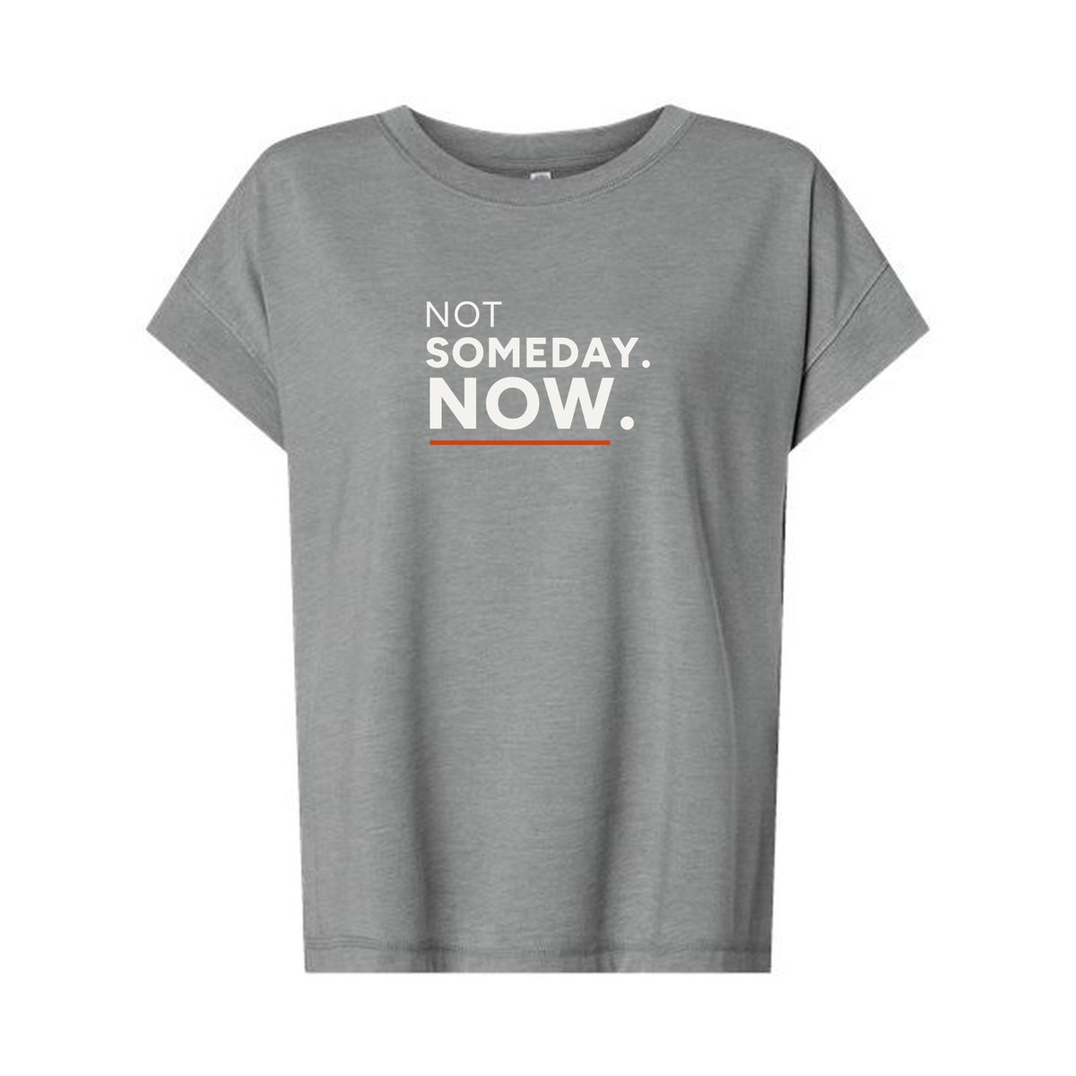 Not Someday. Now. Women’s Vintage Wash Tee